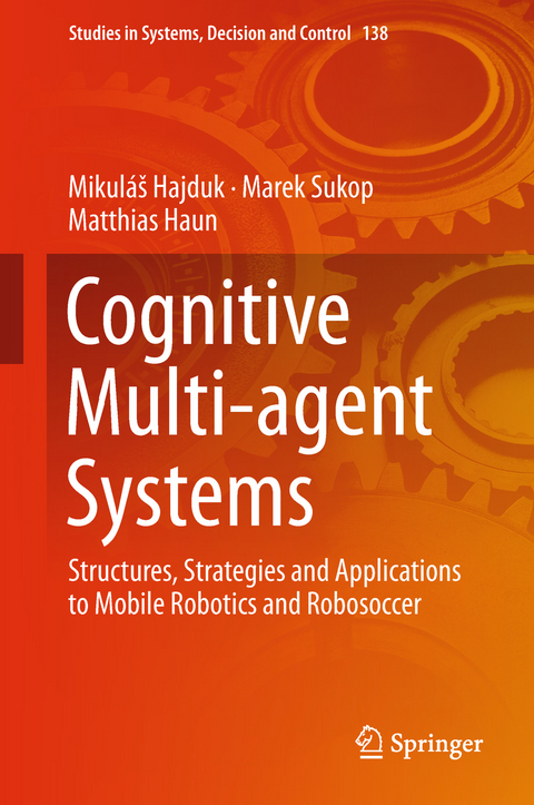 Cognitive Multi-agent Systems - Mikuláš Hajduk, Marek Sukop, Matthias Haun