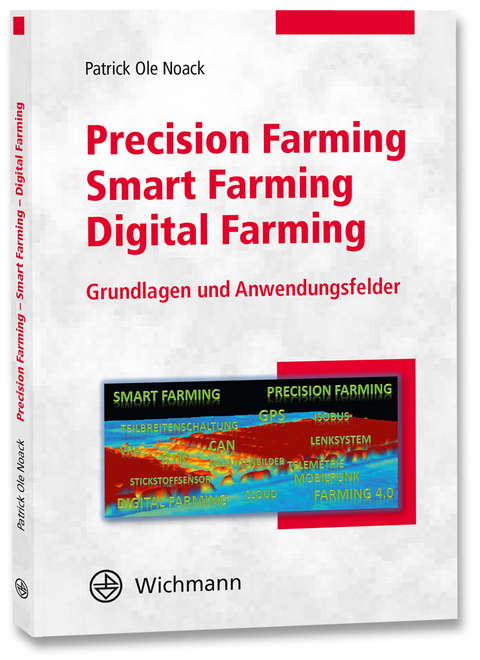 Precision Farming – Smart Farming – Digital Farming - Patrick Ole Noack