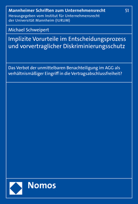 Implizite Vorurteile im Entscheidungsprozess und vorvertraglicher Diskriminierungsschutz - Michael Schweipert