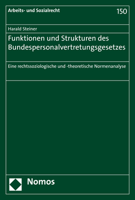 Funktionen und Strukturen des Bundespersonalvertretungsgesetzes - Harald Steiner