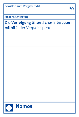 Die Verfolgung öffentlicher Interessen mithilfe der Vergabesperre - Johanna Schlichting