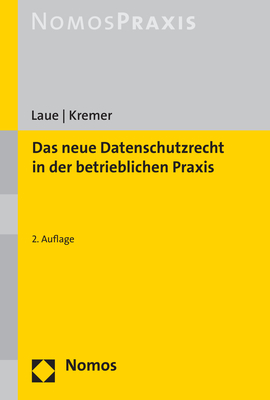 Das neue Datenschutzrecht in der betrieblichen Praxis - Philip Laue, Sascha Kremer