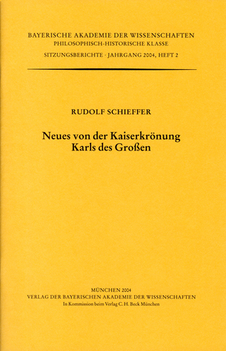 Neues von der Kaiserkrönung Karls des Großen - Rudolf Schieffer; Bayerische Akademie Der Wissenschaften
