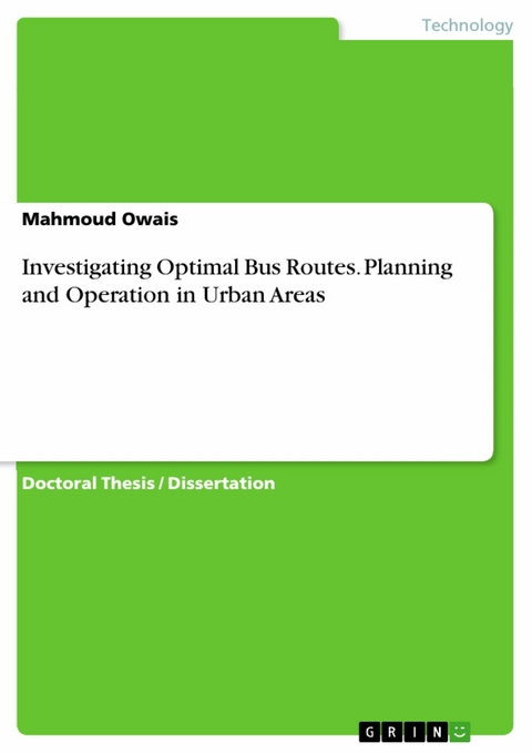 Investigating Optimal Bus Routes. Planning and Operation in Urban Areas - Mahmoud Owais