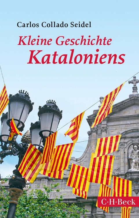 Kleine Geschichte Kataloniens - Carlos Collado Seidel