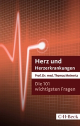 Die 101 wichtigsten Fragen und Antworten - Herz und Herzerkrankungen - Thomas Meinertz