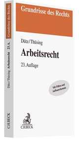 Arbeitsrecht - Dütz, Wilhelm; Thüsing, Gregor