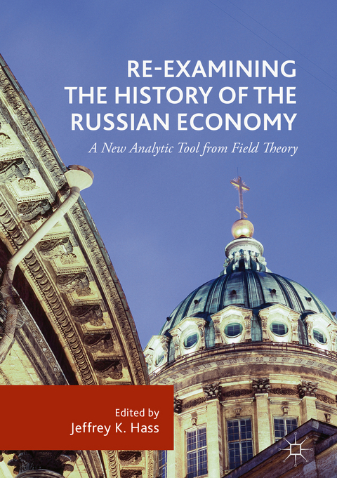 Re-Examining the History of the Russian Economy - 