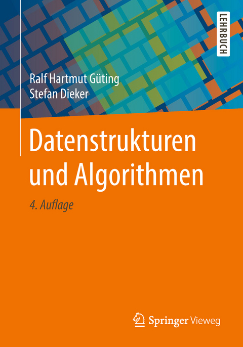 Datenstrukturen und Algorithmen - Ralf Hartmut Güting, Stefan Dieker
