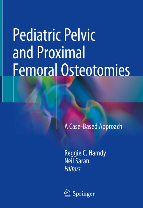 Pediatric Pelvic and Proximal Femoral Osteotomies - 
