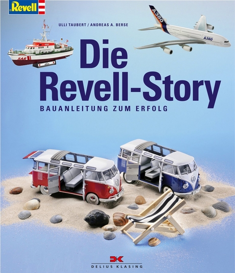 Die Revell-Story - Ulli Taubert, Andreas A. Berse