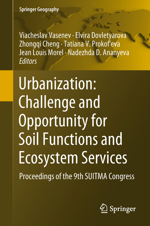 Urbanization: Challenge and Opportunity for Soil Functions and Ecosystem Services - 