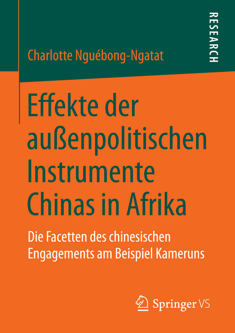 Effekte der außenpolitischen Instrumente Chinas in Afrika - Charlotte Nguébong-Ngatat