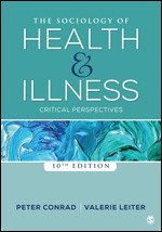 The Sociology of Health and Illness - Conrad, Peter F; Leiter, Valerie R