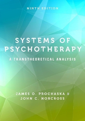 Systems of Psychotherapy - James O. Prochaska, John C. Norcross