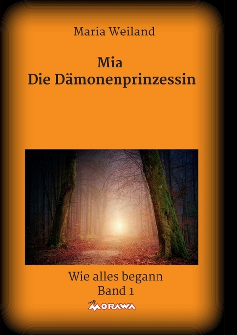 Mia - Die Dämonenprinzessin - Maria Weiland