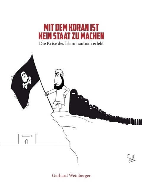 Mit dem Koran ist kein Staat zu machen - Gerhard Weinberger