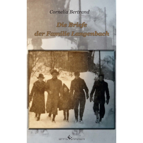 Die Briefe der Familie Langenbach - Cornelia Bertrand