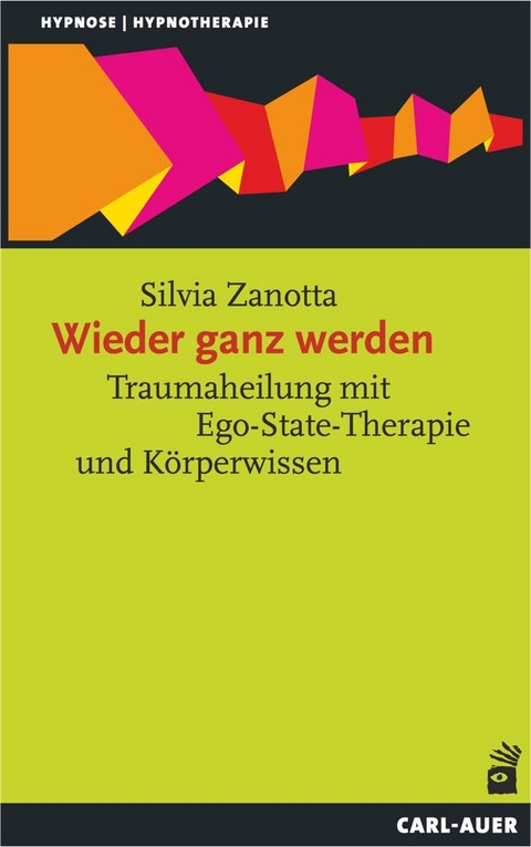 Wieder ganz werden - Silvia Zanotta