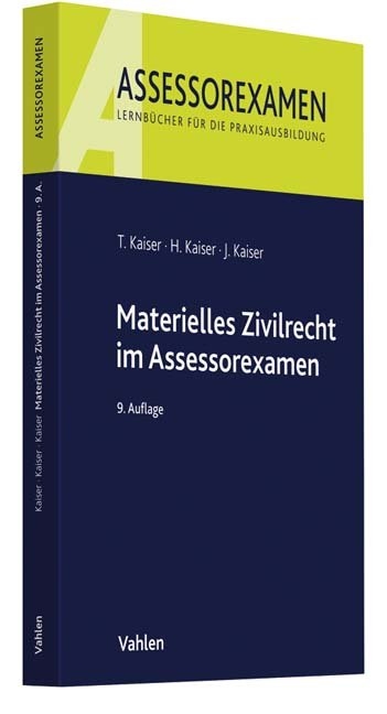 Materielles Zivilrecht im Assessorexamen - Torsten Kaiser, Horst Kaiser, Jan Kaiser