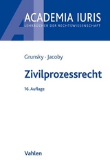 Zivilprozessrecht - Grunsky, Wolfgang; Jacoby, Florian