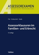 Assessorklausuren im Familien- und Erbrecht - Fixl, Rainer; Krätzschel, Holger; Siede, Walther