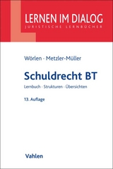 Schuldrecht BT - Wörlen, Rainer; Metzler-Müller, Karin