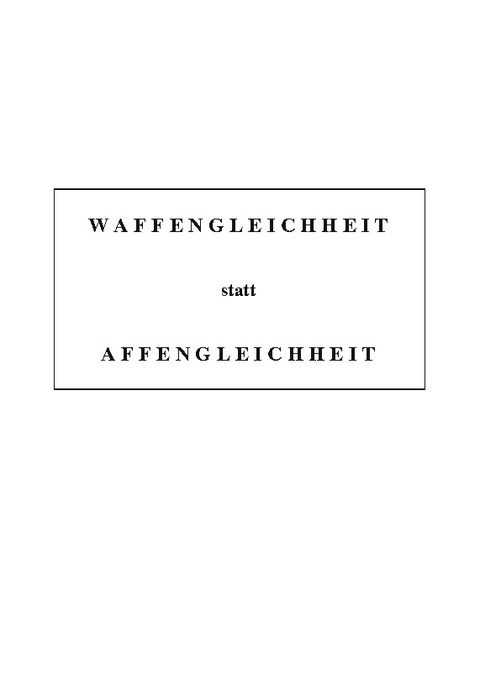 Waffengleichheit statt Affengleichheit - Max Justikus