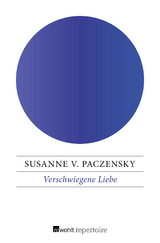 Verschwiegene Liebe - Susanne von Paczensky