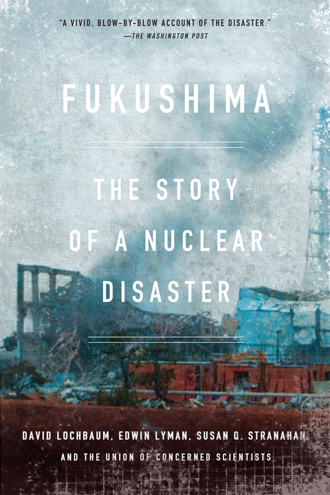 Fukushima -  David Lochbaum,  Edwin Lyman