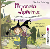 Petronella Apfelmus - Schnattergans und Hexenhaus - Sabine Städing