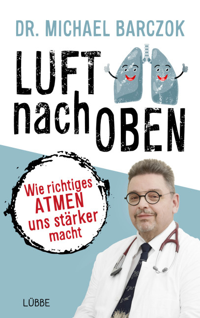 Luft nach oben - Dr. Michael Barczok