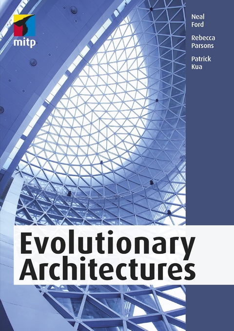 Evolutionary Architectures - Neal Ford, Rebecca Parsons, Patrick Kua