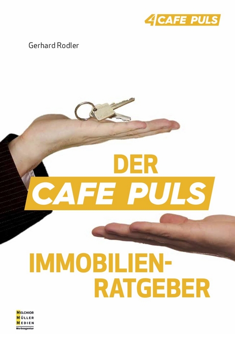 DER CAFE PULS IMMOBILIENRATGEBER - Gerhard Rodler