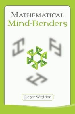 Mathematical Mind-Benders -  Peter Winkler