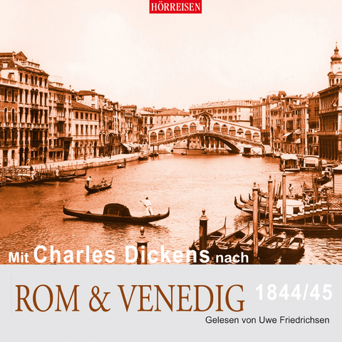 Mit Charles Dickens nach Rom & Venedig - Charles Dickens