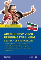 Abitur Nordrhein-Westfalen 2020 Prüfungstraining – Deutsch Leistungskurs. - Ralf Gebauer