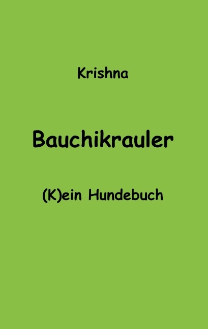 Bauchikrauler - Krishna von Warmensteinach