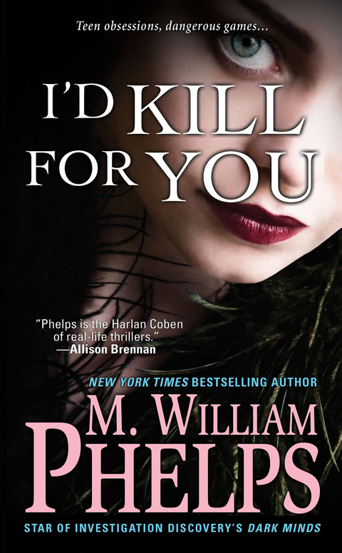 I'd Kill For You -  M. William Phelps