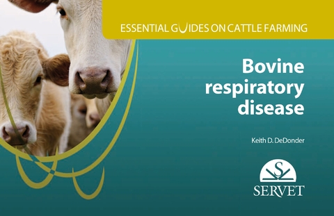 Bovine respiratory disease - Keith D. DeDonder
