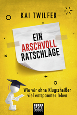 Ein Arschvoll Ratschläge - Kai Twilfer