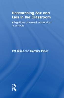 Researching Sex and Lies in the Classroom -  Heather Piper,  Pat Sikes