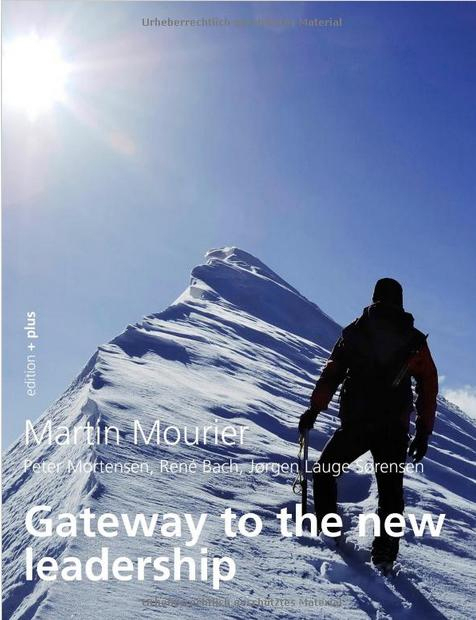 Gateway to the new leadership: Self-esteem based Leadership - Martin Mourier