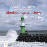 Überlebensgeschichten für jeden Tag - Hörbuch - Axel Kühner