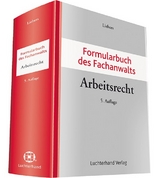 Formularbuch des Fachanwalts Arbeitsrecht - Liebers, Hans-Joachim