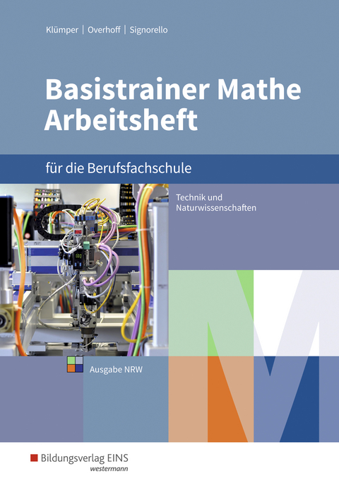 Basistrainer Mathe für Berufsfachschulen in Nordrhein-Westfalen - Heike Köppe, Michaela Lücking-Freytag, Devid Signorello, Simone Holl, Peter Schröder, Ute Schmidt-Kastner, Gregor Kuhlmann, Stefan Overhoff, Christina Klümper