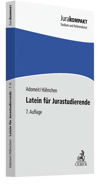 Latein für Jurastudierende - Klaus Adomeit, Susanne Hähnchen