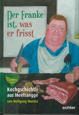 Der Franke ist, was er frisst - Wolfgang Mainka