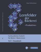 Lernfelder der Bäckerei - Produktion, Testheft 1: Grundstufe - 