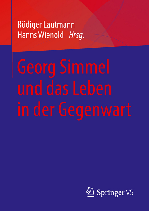 Georg Simmel und das Leben in der Gegenwart - 